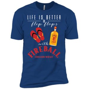 Life Is Better In Flip Flops With Firebal Shirt
