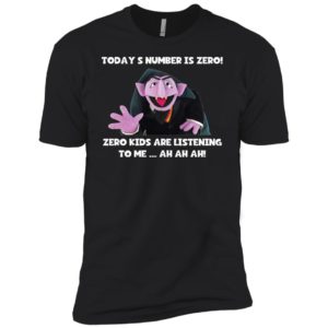 Count von Count Today's number is zero shirt image Count von Count Today's number is zero shirt