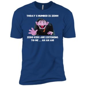 Count von Count Today's number is zero shirt image Count von Count Today's number is zero shirt