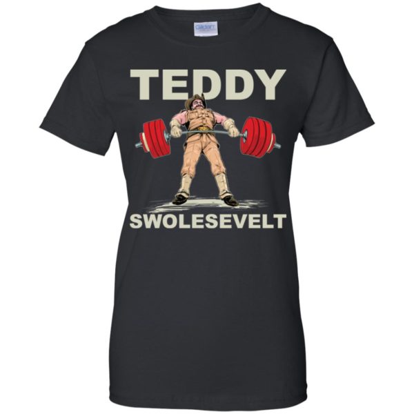 Teddy Brosevelt Teddy Swolesevelt Funny Gym Shirt