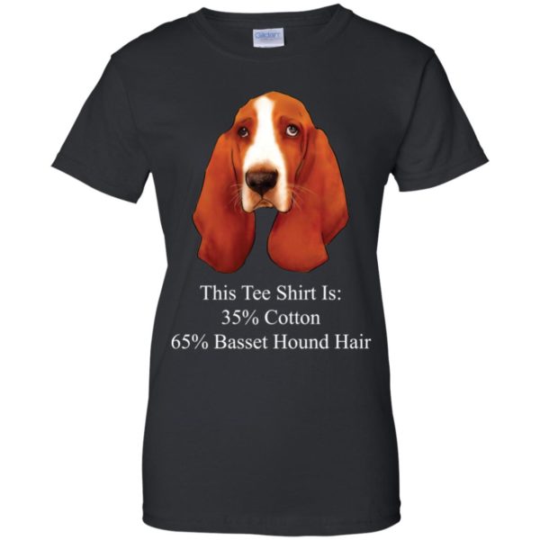 This Tee Shirt Is 35% Cotton 65% Basset Hound Hair Shirt