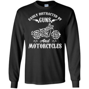 Easily Distracted By Guns And Motorcycles Shirt