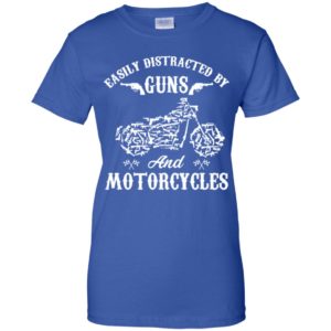 Easily Distracted By Guns And Motorcycles Shirt