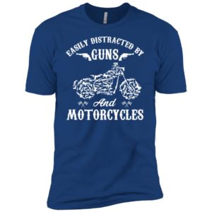 Easily Distracted By Guns And Motorcycles Shirt