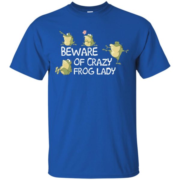 Beware of Crazy Frog Lady Shirt