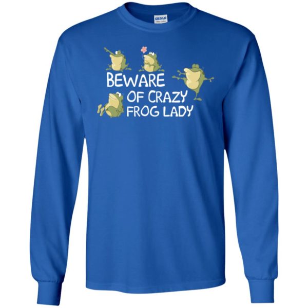 Beware of Crazy Frog Lady Shirt