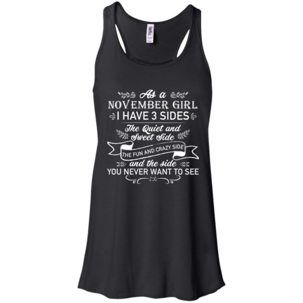 As a November Girl I have 3 side, the quiet and sweet side shirt