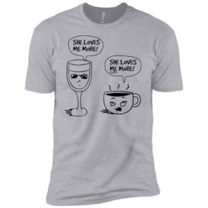 Wine vs Coffee She Loves Me More Shirt image Wine vs Coffee She Loves Me More Shirt