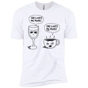 Wine vs Coffee She Loves Me More Shirt image Wine vs Coffee She Loves Me More Shirt