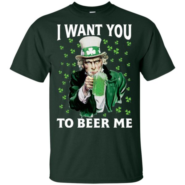 Unlce Sam I Want You to Beer Me St. Patrick's Day Shirt