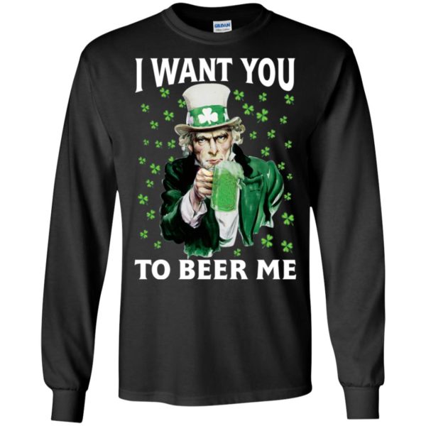 Unlce Sam I Want You to Beer Me St. Patrick's Day Shirt