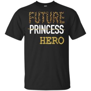 Future Princess Hero Shirt