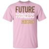 Future Princess Hero Shirt