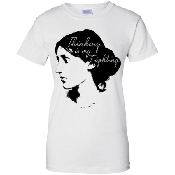 Thinking Is My Fighting Virginia Woolf Shirt