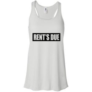 Rent's Due Shirt