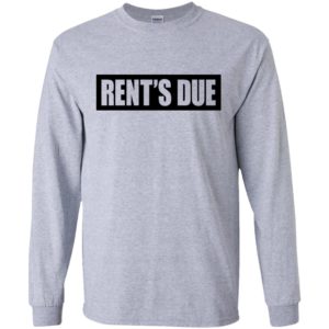 Rent's Due Shirt
