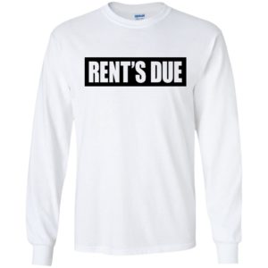 Rent's Due Shirt