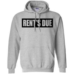 Rent's Due Shirt