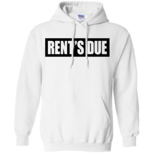 Rent's Due Shirt