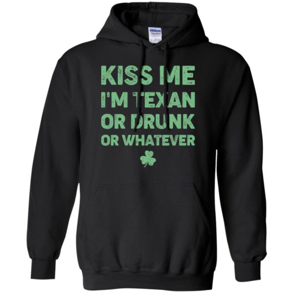 Kiss Me I'm Texan Or Drunk Or Whatever Shirt