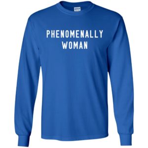 Phenomenally Woman Shirt