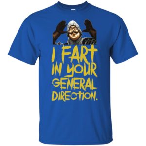 Monty Python I Fart In Your General Direction Shirt