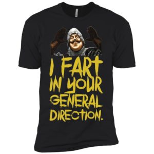 Monty Python I Fart In Your General Direction Shirt