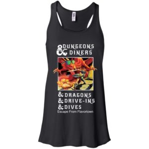 Dungeons Diners Dragons Drive ins Dives Escape from Flavortown Shirt
