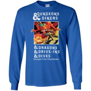 Dungeons Diners Dragons Drive ins Dives Escape from Flavortown Shirt