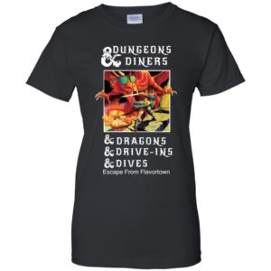Dungeons Diners Dragons Drive ins Dives Escape from Flavortown Shirt
