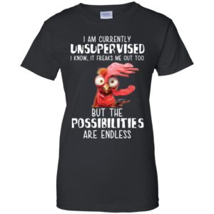 I Am Currently Unsupervised. I Know, It Freaks Me Out Too Shirt image I Am Currently Unsupervised. I Know, It Freaks Me Out Too Shirt