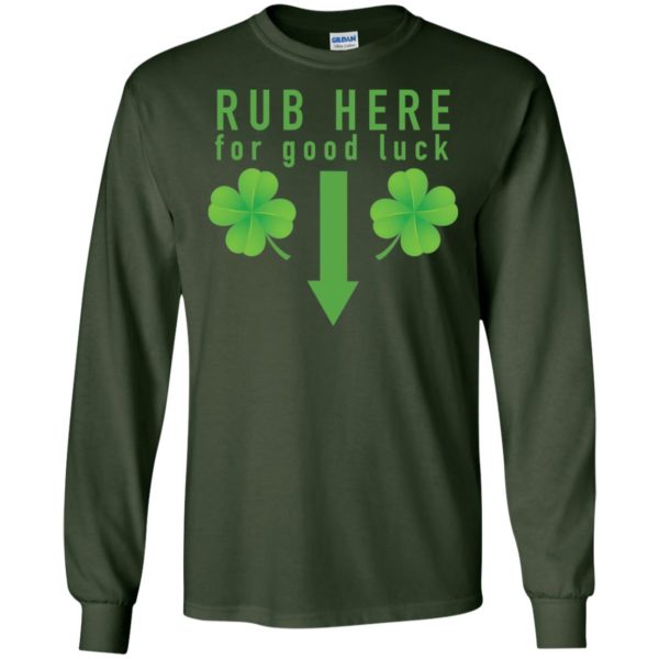 Rub Here for Good Luck Naughty St Patricks Day Shirt