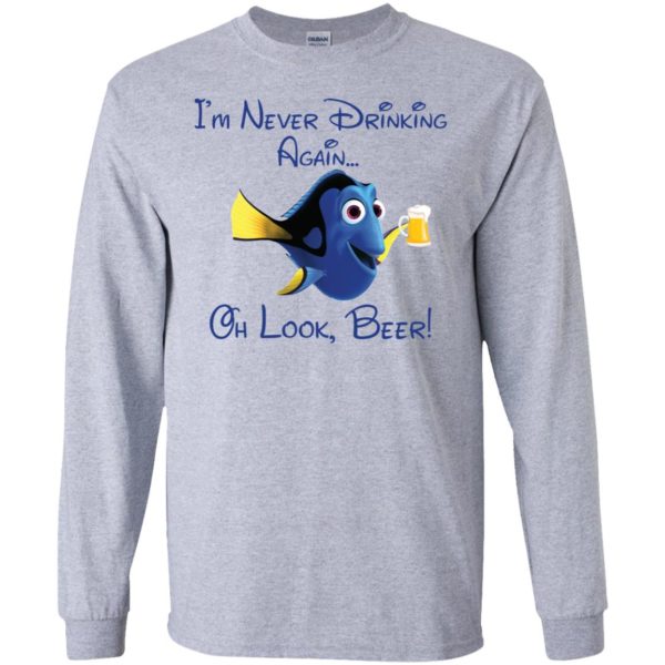 Disney Dory I'm Never Drinking Again Oh Look Wine Shirt