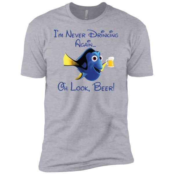 Disney Dory I'm Never Drinking Again Oh Look Wine Shirt