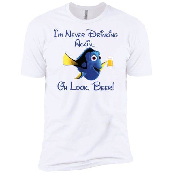 Disney Dory I'm Never Drinking Again Oh Look Wine Shirt