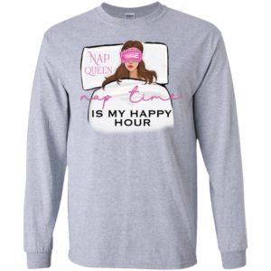 Nap Queen Nap Time Is My Happy Hour Shirt