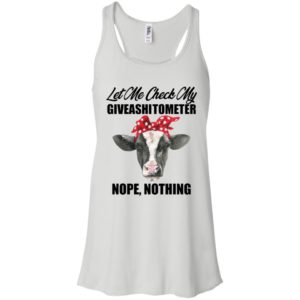 Let Me Check My Giveashitometer Nope Nothing Heifer Shirt
