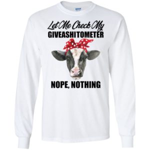 Let Me Check My Giveashitometer Nope Nothing Heifer Shirt