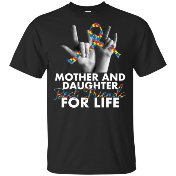 Mother And Daughter Best Friends For Life Autism Shirt