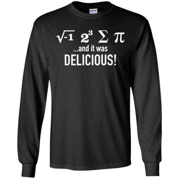 I Ate Some Pie and It Was Delicious Shirt