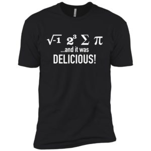 I Ate Some Pie and It Was Delicious Shirt