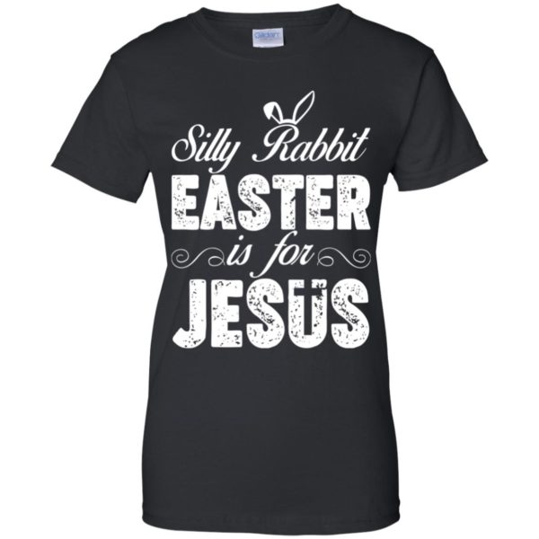 Happy Easter Silly Rabbit Easter for Jesus Shirt