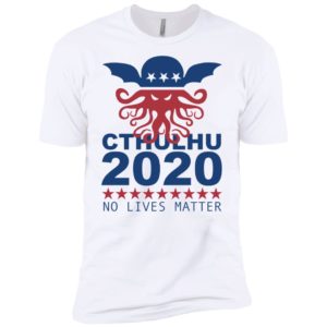 Cthulhu 2020 No Lives Matter Shirt