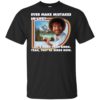 Bob Ross Make Mistakes Into Birds Shirt