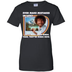 Bob Ross Make Mistakes Into Birds Shirt