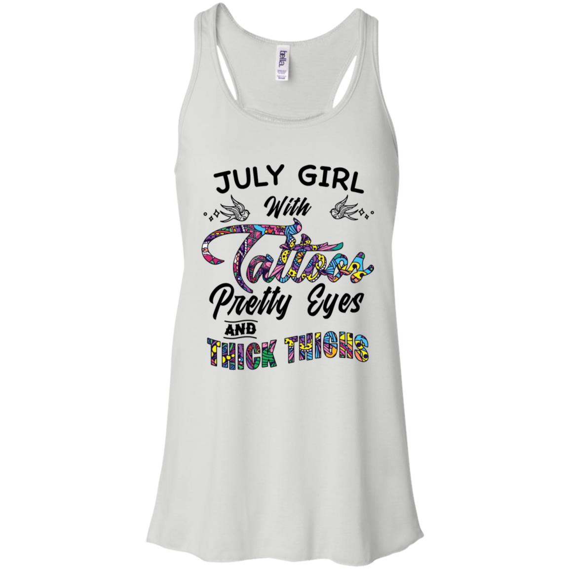 July Girl With Tattoos Pretty Eyes and Thick Thighs Shirt image July Girl With Tattoos Pretty Eyes and Thick Thighs Shirt