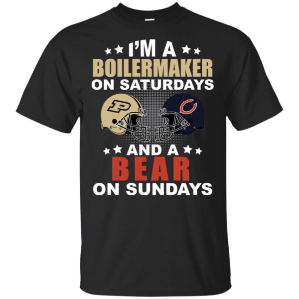 Chicago vs Purdue I'm A Boilermaker On Saturdays And A Bear On Sundays Shirt