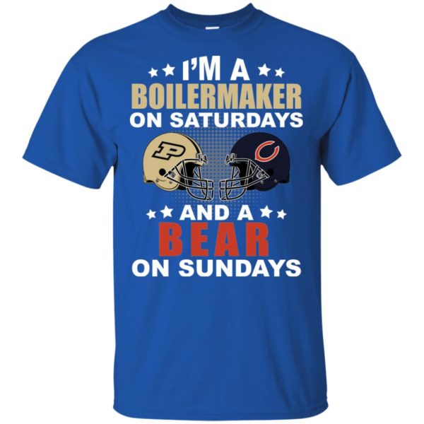 Chicago vs Purdue I'm A Boilermaker On Saturdays And A Bear On Sundays Shirt