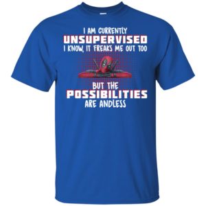 Deadpool I Am Currently Unsupervised I Know It Freaks Me Out Too Shirt image Deadpool I Am Currently Unsupervised I Know It Freaks Me Out Too Shirt