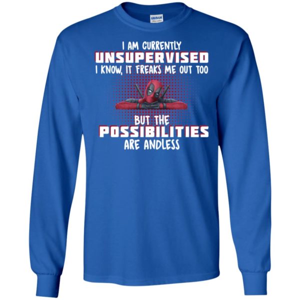 Deadpool I Am Currently Unsupervised I Know It Freaks Me Out Too Shirt